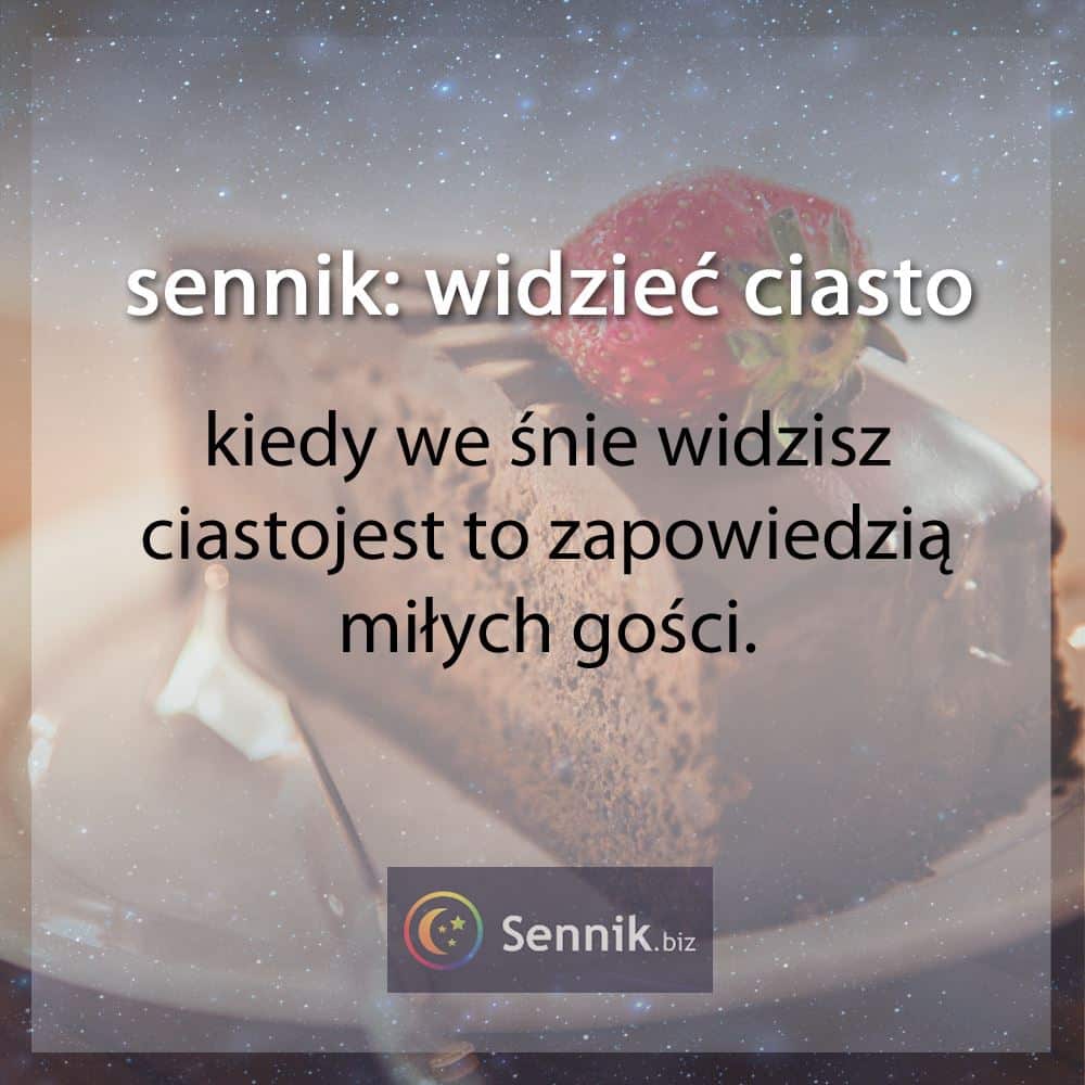 sennik - widzieć ciasto