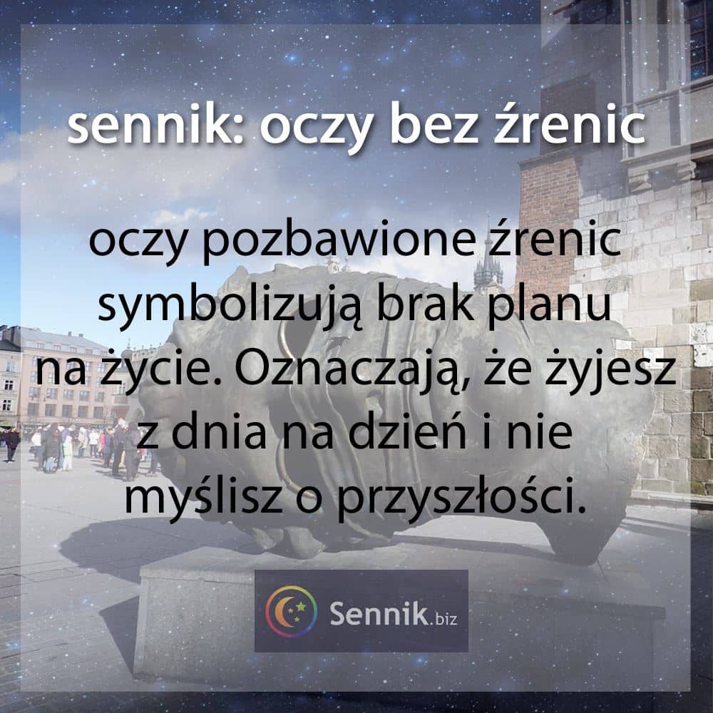 sennik - oczy bez źrenic