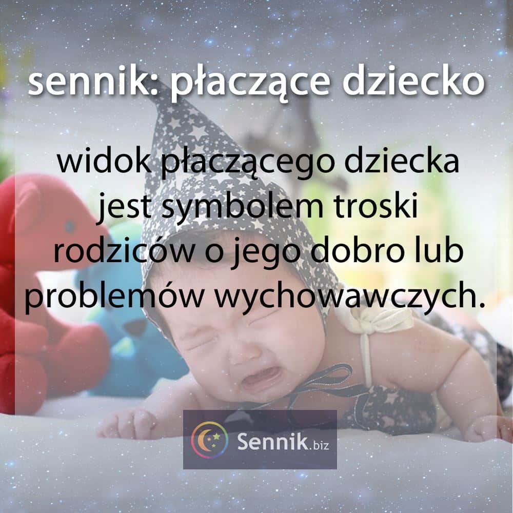 sennik - płaczące dziecko