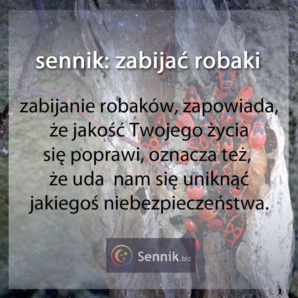 sennik - robaki zabijać