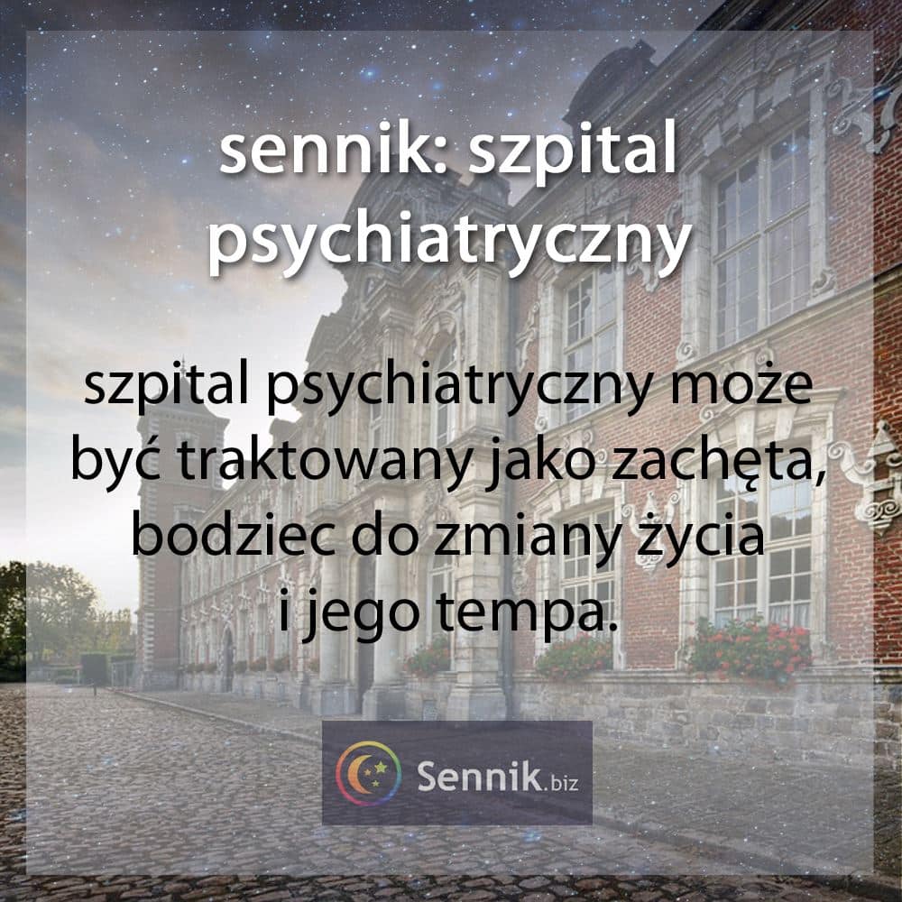 sennik - szpital psychiatryczny