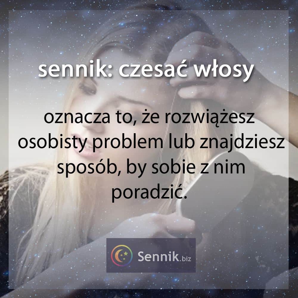 sennik czesać włosy 