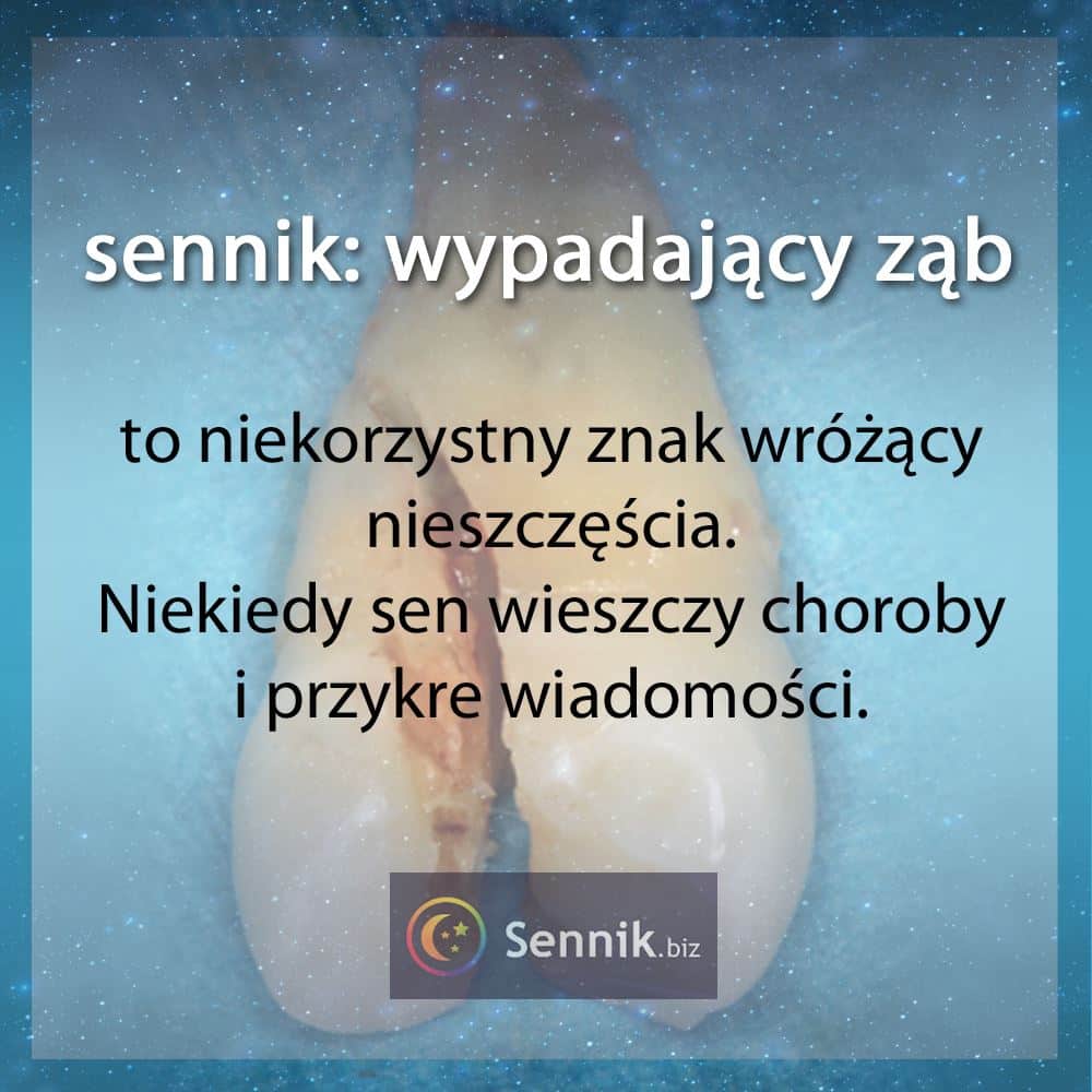 sennik zęby - wypadający ząb 