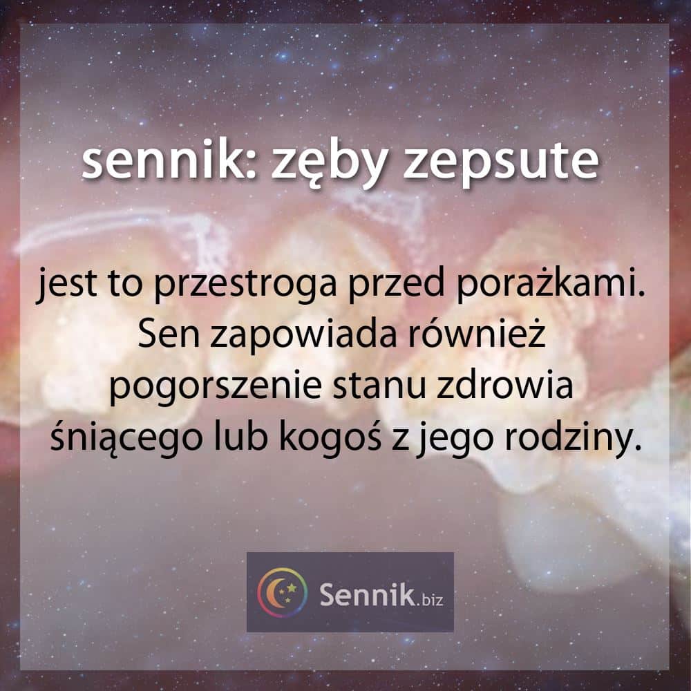 sennik zęby - zepsute zęby 